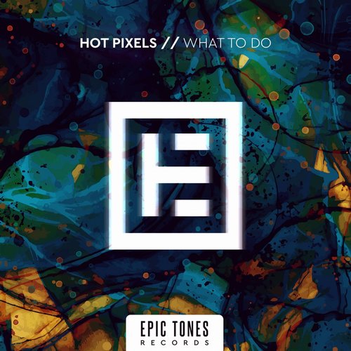 Hot Pixels - What To Do [ETR321S]